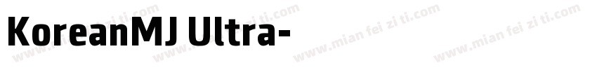 KoreanMJ Ultra字体转换